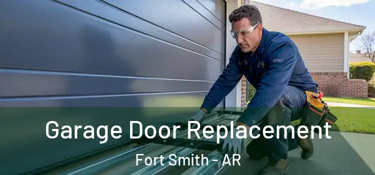  Garage Door Replacement Fort Smith - AR