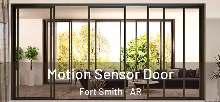  Motion Sensor Door Fort Smith - AR